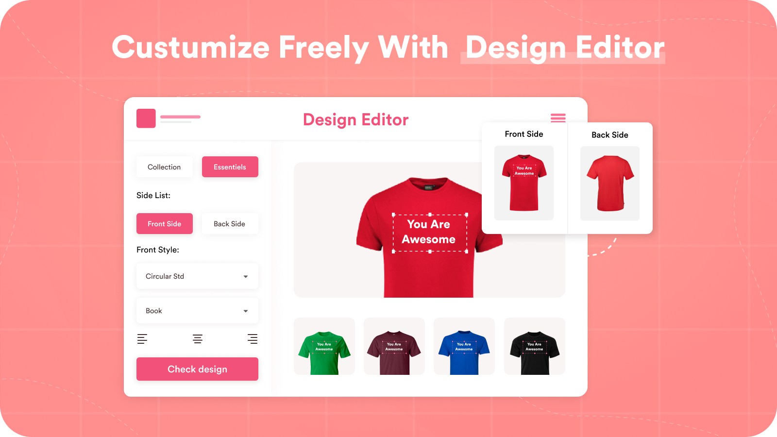 Custumize Freely With Design Editor